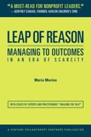 Leap of Reason: Managing to Outcomes in an Era of Scarcity 098349200X Book Cover