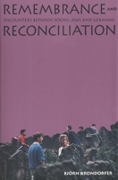 Remembrance and Reconciliation: Encounters between Young Jews and Germans 0300059590 Book Cover