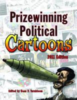 Prizewinning Political Cartoons: 2011 Edition 1589808886 Book Cover