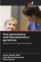 Una panoramica sull'infermieristica geriatrica: (Approccio clinico e assistenziale completo) (Italian Edition) 6207629930 Book Cover