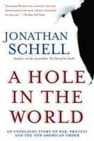 A Hole in the World: A Story of War, Protest and the New American Order 1560256001 Book Cover