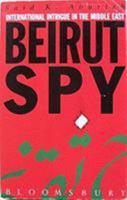 The St. George Hotel Bar: International Intrigue in Old Beirut- An Insider's Account 0747506159 Book Cover