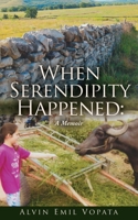 When Serendipity Happened: A Memoir B0DRDVFQMF Book Cover