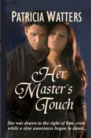 Her Master's Touch 1463744722 Book Cover