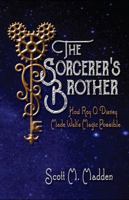 The Sorcerer's Brother: How Roy O. Disney Made Walt's Magic Possible 1683900715 Book Cover