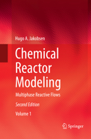 Chemical Reactor Modeling: Multiphase Reactive Flows 3319330721 Book Cover