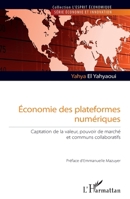 Economie des plateformes numériques: Captation de la valeur, pouvoir de marché et communs collaboratifs (French Edition) 2343231281 Book Cover