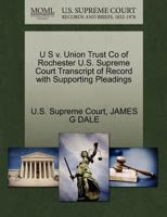 U S v. Union Trust Co of Rochester U.S. Supreme Court Transcript of Record with Supporting Pleadings 1270264249 Book Cover