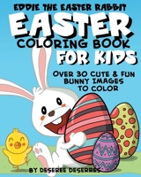Eddie The Easter Rabbit Coloring Book for Kids B0916S38BG Book Cover