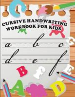 Cursive handwriting workbook for kids: workbook cursive, k workbook age 5, cursive handwriting workbook for teens,workbooks for preschoolers 1986425193 Book Cover