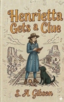 Henrietta Gets a Clue (Desert Girl Mystery) B08MSS9MX6 Book Cover