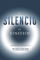 El Silencio de Einstein: Hay secretos que es mejor no conocer B08Y4L9XS5 Book Cover