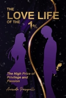 The Love Life of the 1%: The High Price of Privilege and Passion B0FJFYXXRZ Book Cover