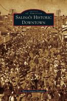 Salina's Historic Downtown 1467110035 Book Cover