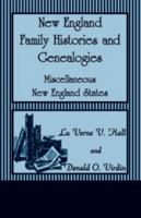 New England Family Histories and Genealogies: Miscellaneous New England States 0788414860 Book Cover