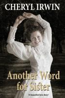 Another Word for Sister: A beautiful love story 047326921X Book Cover