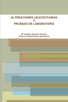 ALTERACIONES LEUCOCITARIAS Y PRUEBAS DE LABORATORIO (Spanish Edition) 1471717569 Book Cover