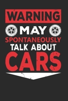 Warning May Spontaneously Start Talking About Cars: Funny Composition Notebook for Mechanics and Cars Lovers. Wide Ruled Blank Lined paper. Journal, ... Gift for Birthday, Christmas, Kids, boys 1672376122 Book Cover