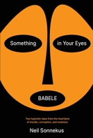 Something in Your Eyes / Babele 1991151934 Book Cover