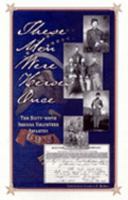These Men Were Heroes Once: The Sixty-Ninth Indiana Volunteer Infantry 0972355812 Book Cover