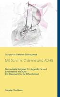 Mit Schirm, Charme und ADHS: Der radikale Ratgeber für Jugendliche und Erwachsene mit ADHS - Ein Statement für die Öffentlichkeit 3741284114 Book Cover