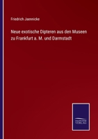 Neue exotische Dipteren aus den Museen zu Frankfurt a. M. und Darmstadt 3752543701 Book Cover