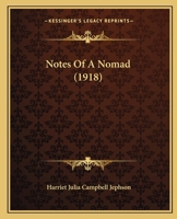 Notes of a nomad. by Lady Jephson. With a photogravure frontispi 1024072754 Book Cover