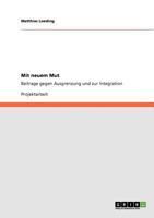 Mit neuem Mut : Beitrage gegen Ausgrenzung und zur Integration 3640882105 Book Cover