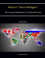 Mexico's "Narco-Refugees": The Looming Challenge for U.S. National Security 1478120452 Book Cover