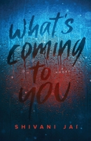 What's Coming to You B0FKWLNVWS Book Cover