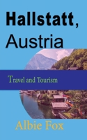Hallstatt, Austria: Travel and Tourism B084DGQJ4X Book Cover