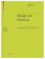 Design als Rhetorik: Grundlagen, Positionen, Fallstudien (Board of International Research in Design) 3764383453 Book Cover