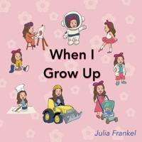 When I Grow Up 0998205281 Book Cover