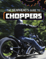 The Gearhead's Guide to Choppers 1666356549 Book Cover