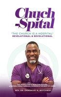 CHUCH-SPITAL: The Church is a Hospital B0CH23XWK1 Book Cover