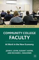 Community College Faculty: At Work in the New Economy 0230111335 Book Cover