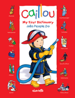 Caillou: Jobs People Do 289450831X Book Cover