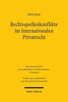 Rechtsquellenkonflikte Im Internationalen Privatrecht: Eine Kritische Betrachtung Der Art. 23, 24, 25 ROM I-Vo, Art. 27, 28 ROM II-Vo Und Des Art. 3 E 3161632214 Book Cover