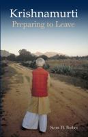 Krishnamurti: Preparing to Leave 1732122318 Book Cover