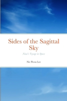Sides of the Sagittal Sky: Nina's Voyage in Space 0359482708 Book Cover