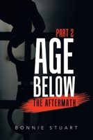 Age Below: The Aftermath 1664166742 Book Cover