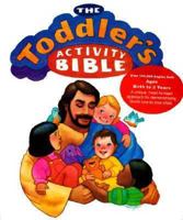 The Toddler's Activity Bible/Contemporary English Version 0840718799 Book Cover
