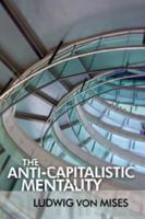 The Anti-capitalistic Mentality 1467934836 Book Cover
