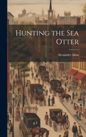 Hunting the sea Otter 1022197312 Book Cover