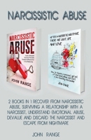 Narcissistic Abuse 2 Books in 1 Recover From Narcissistic Abuse, Surviving a Relationship With a Narcissist, Understand Emotional Abuse, Devalue and Discard the Narcissist and Escape From Nightmare B0BN3GPPJC Book Cover