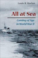 ALL AT SEA: Coming of Age in World War II 0252070720 Book Cover