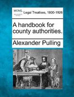 A handbook for county authorities. 1240149980 Book Cover