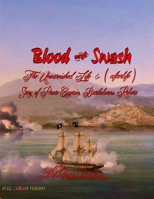 Blood and Swash: The Unvarnished Life (& afterlife) Story of Pirate Captain, Bartholomew Roberts 0985749237 Book Cover