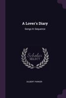 A Lover's Diary, Complete 1514351307 Book Cover