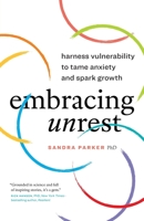 Embracing Unrest: Harness Vulnerability to Tame Anxiety and Spark Growth 1774582813 Book Cover